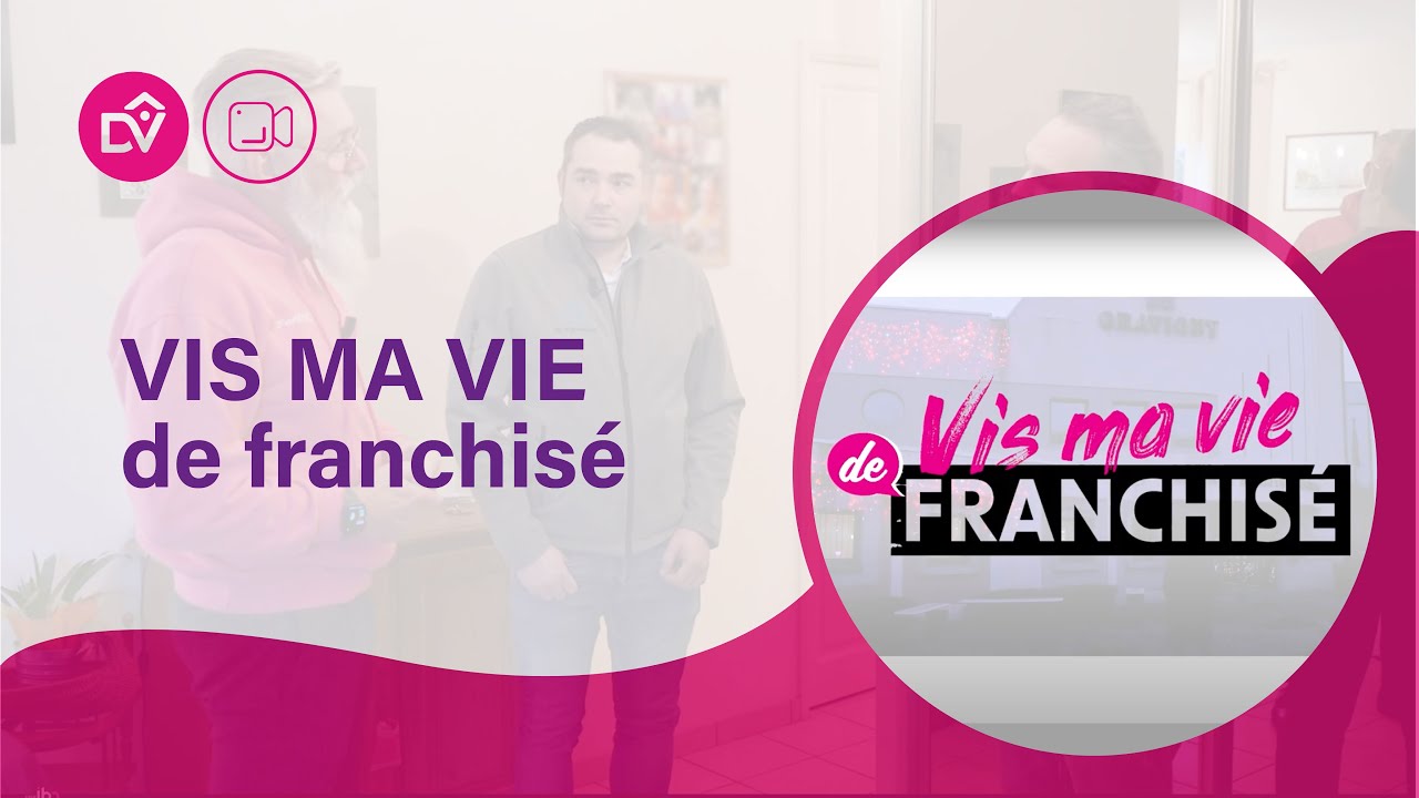 Vis ma vie de franchisé DOMetVIE