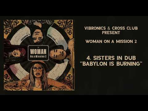 4 Sisters In Dub "Babylon Is Burning"
