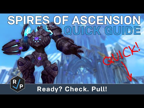 Spires of Ascension - Quick Guide - Normal - Shadowlands Alpha
