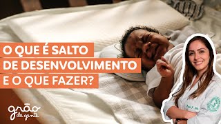 SAIBA TUDO SOBRE OS SALTOS DE DESENVOLVIMENTO DO BEBÊ!