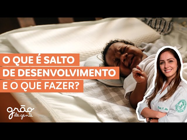 SAIBA TUDO SOBRE OS SALTOS DE DESENVOLVIMENTO DO BEBÊ!