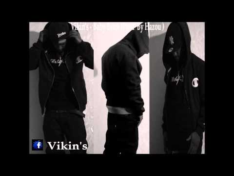 Vikin's - Baby bitch (Prod' By Hazou)