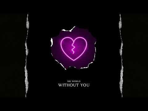 Sik World - Without You