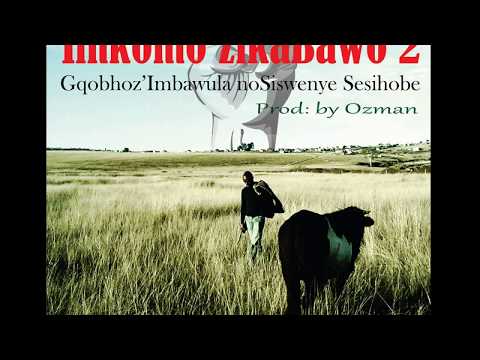 Iinkomo Zikabawo 2. Isiswenye Sesihobe noGqobhoz'Imbawula