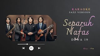Download lagu DEWA 19 - SEPARUH NAFAS | (Karaoke Jazz Version ) mp3