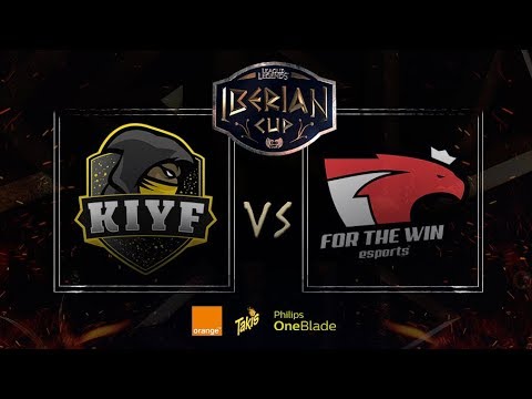 KIYF VS FOR THE WIN  | IBERIAN CUP | FASE DE GRUPOS | (2018)