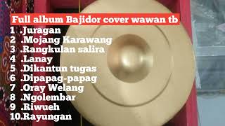Download lagu Full album Bajidor cover wawan TB mp3