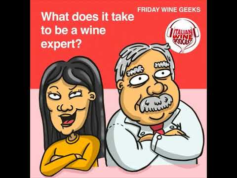 Ep. 698 What Does It Take To Be A Wine Expert | #everybodyneedsabitofscienza
