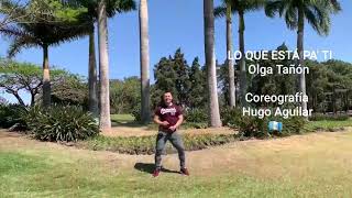 LO QUE ESTÁ PA&#39; TI - Olga Tañón - Hugo Aguilar - Coreografía - Zumba®