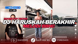 Download lagu DJ HARUSKAH BERAKHIR X MELODI BBHC SOUND FYP TIKTOK (BOOTLEG) | DIASS WG mp3