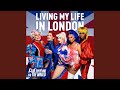Living My Life In London Cast Version