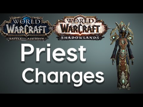 Priest - Shadowlands and 9.0 Changes