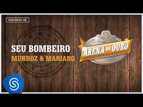 Munhoz & Mariano - Seu Bombeiro (Arena de Ouro 2015) [Áudio Oficial]
