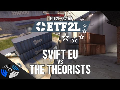 ETF2L S32 W6: SVIFT vs. The Theorists
