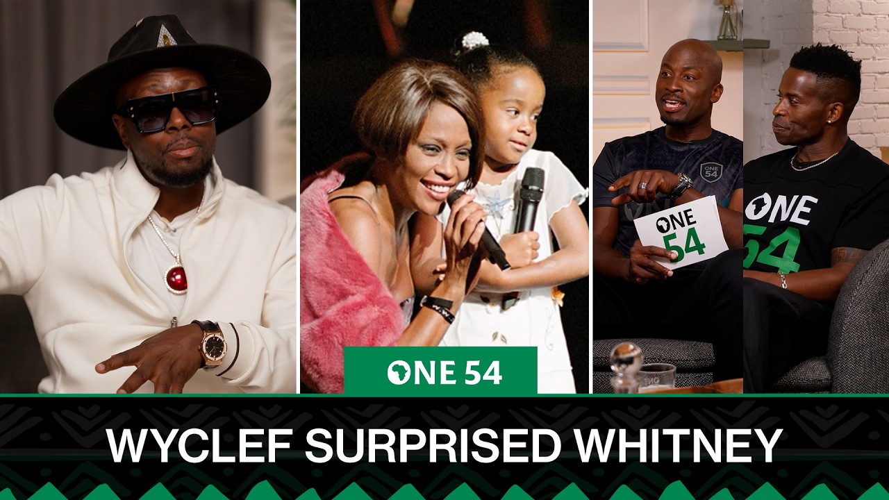 Wyclef Jean Surprised Whitney Houston with Bobbi Kristina Brown Vocals | One54 Africa Podcast