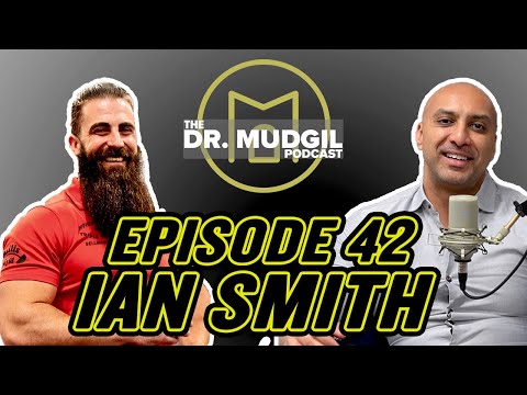 The Dr. Mudgil Podcast - Episode 42: Ian Smith - Gym Owner and Activist
