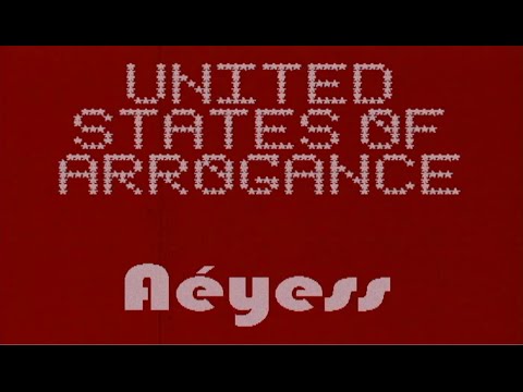 Aeyess - United States of Arrogance (Official Music Video)