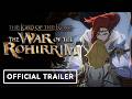The Lord Of The Rings The War Of The Rohirrim Official Trailer 2024 Miranda Otto Brian Cox