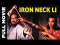 Iron Neck Li | Hollywood Kung Fu Movie | Chi Kuan-Chun, Wong Hon