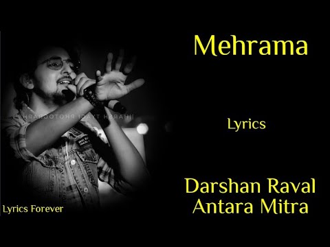 Mehrama (Lyrics) | Darshan Raval,Antara Mitra | Pritam | Kartik A | Sara Ali Khan | Love Aaj Kal