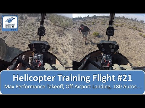 Helicopter Flight Training 21 - Max Performance Takeoff, Off-Airport Landing, 180° Autos...