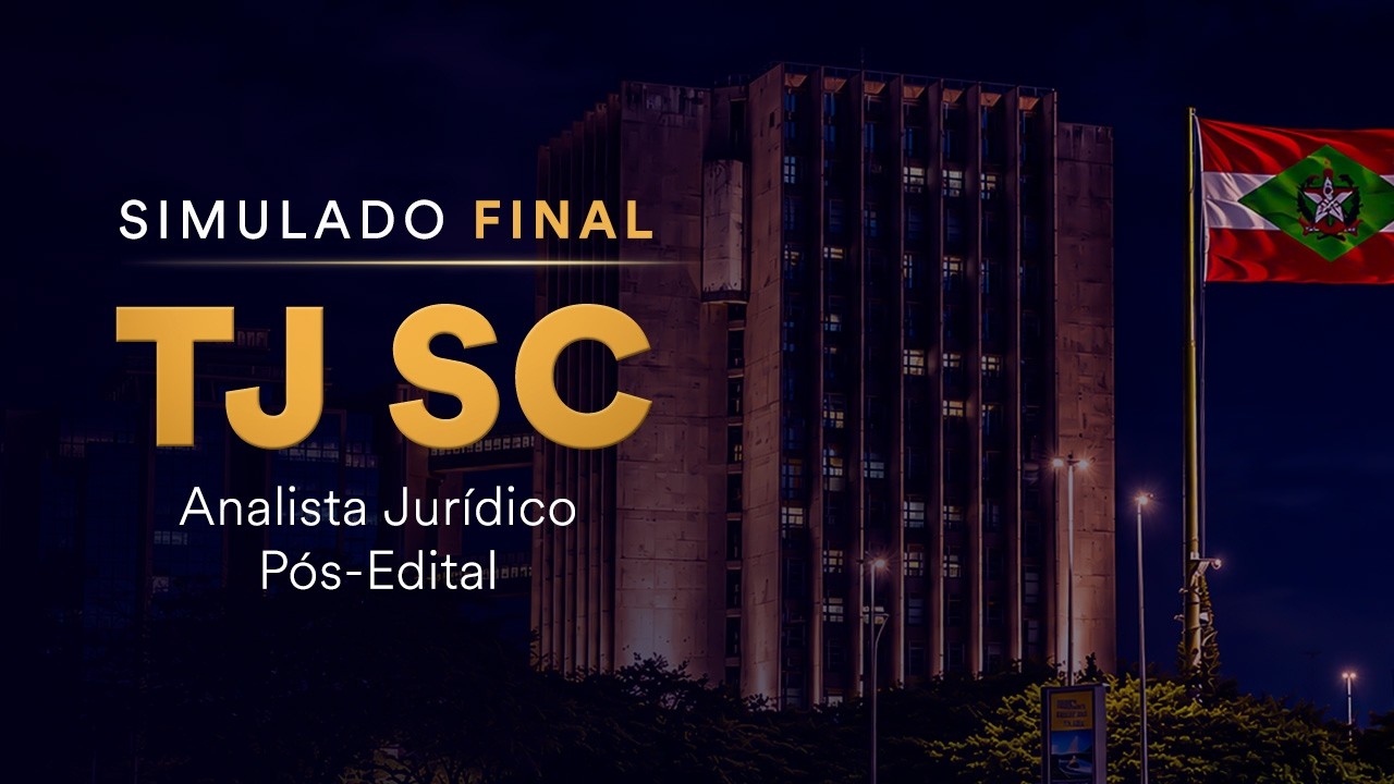Simulado Final TJ SC - Analista Jurídico - Pós-Edital - Correção