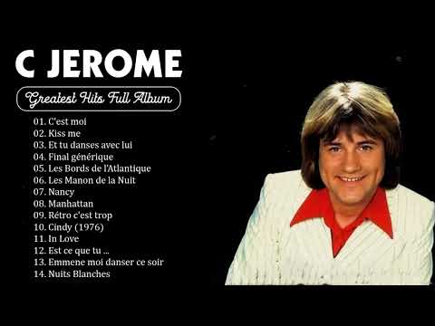 C Jerome Les Plus Grands Tubes 🎵 C Jerome Best Of 2023 🎵 C Jerome Greatest Hits