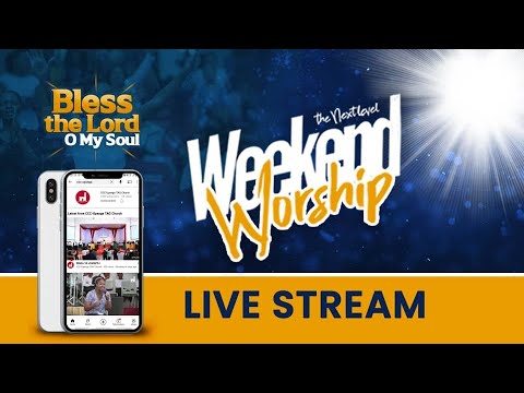 WEEKEND WORSHIP I BLESS THE LORD OH MY SOUL