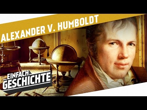 Alexander von Humboldt - Der große Entdecker l DIE INDUSTRIELLE REVOLUTION