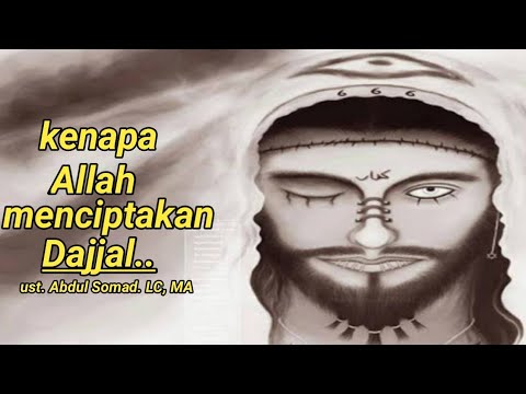 Kenapa Allah Menciptakan Dajjal Apakah Dajjal Sudah Keluar Kaskus