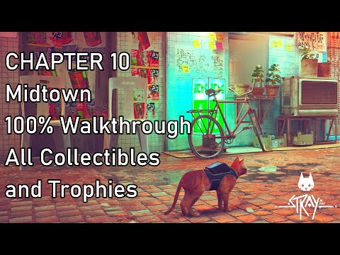 STRAY Chapter 10 Midtown 100% Walkthrough All Collectibles and Trophies