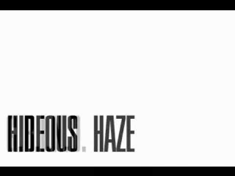 Hideous Haze G.R.I.N.D. & Growin Up To Do