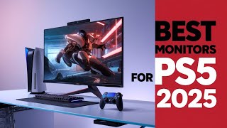 PS5 Deserves This – Best Gaming Monitors 2025!