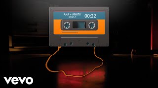 AKA, Anatii - Angelz (Audio)