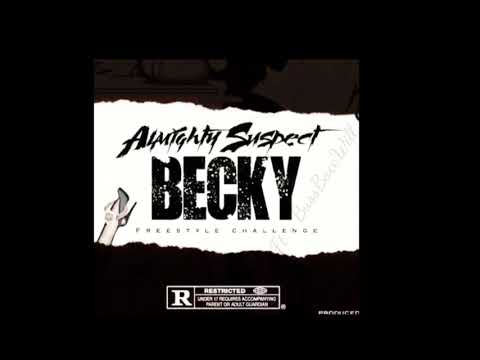 Almighty Suspect ft - GCWill - Becky (freestyle challenge) (Prod.Yike Mike)