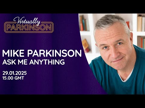 Ask Mike Parkinson Anything | Virtually Parkinson