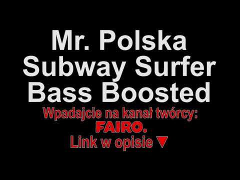 Mr. Polska ft. Frank Leen - Subway Surfer Bass Boosted