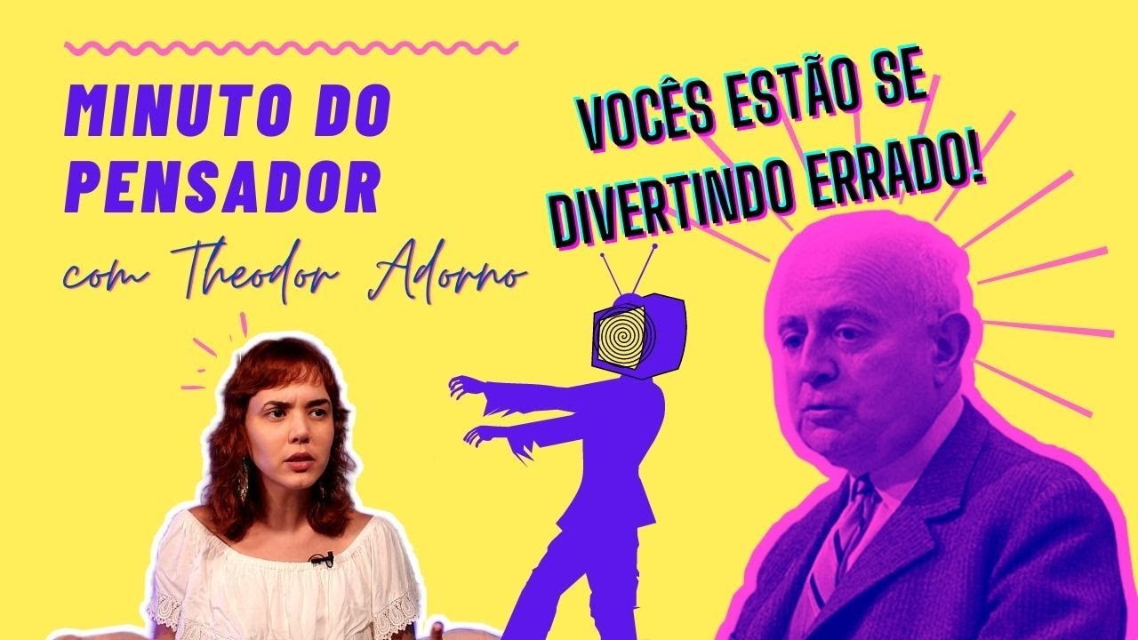 Minuto do Pensador - Theodor Adorno