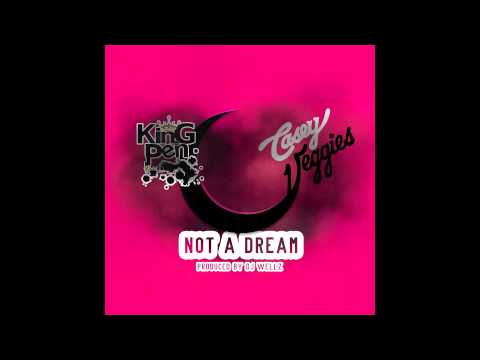 King Pen & DJ Wellz - Not a Dream feat. Casey Veggies (Audio)