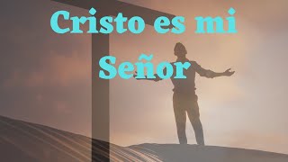Cristo es mi Señor - Marcos Witt [Con su Lirycs/Letra]