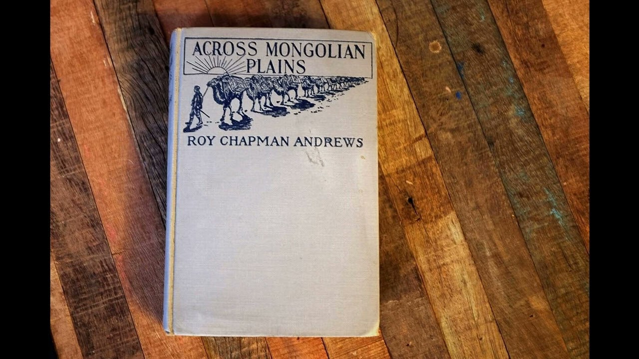 Across Mongolian Plains: A Naturalist's Account of China's "Great Northwest"