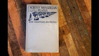 Across Mongolian Plains: A Naturalist's Account of China's "Great Northwest"