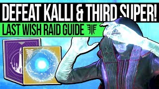 Destiny 2 | How to Defeat KALLI & Unlock THIRD Subclass! Last Wish Raid Guide & Third Super Upgrade