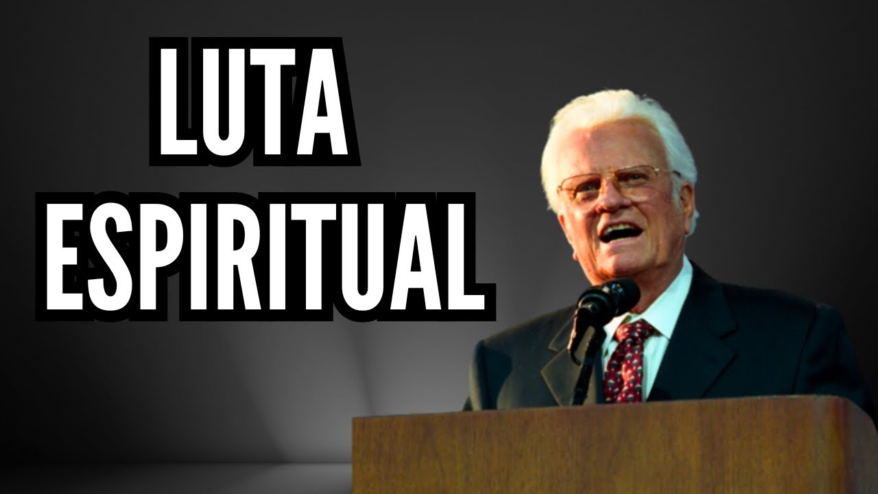 COMO ACONTECE A BATALHA ESPIRITUAL? - BILLY GRAHAM