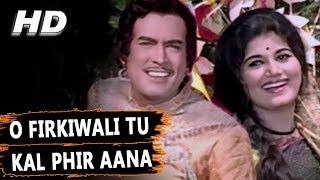 O Firkiwali Tu Kal Phir Aana | Mohammed Rafi | Raja Aur
