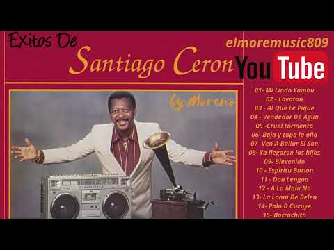 SANTIAGO CERON 15 EXITOS SALSA .BY.MORENO