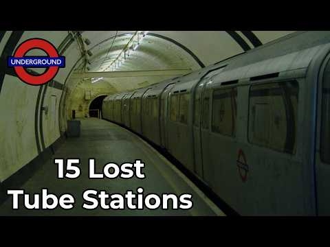 15 Hidden & Abandoned London Underground Stations