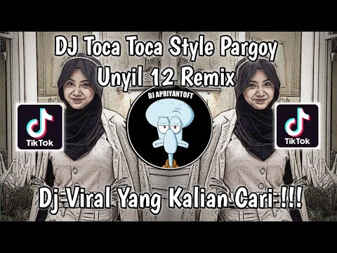 DJ TOCA TOCA THAILAND STYLE PARGOY UNYIL 12 REMIX SOUND Danzz? 🎟 VIRAL TIK TOK TERBARU 2023
