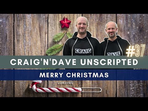 37. Craig'n'Dave "Unscripted" - A look back at 2021