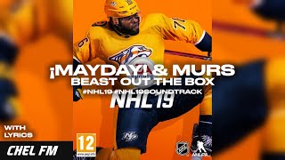 ¡MAYDAY! &amp; Murs - Beast Out The Box (+ Lyrics) - NHL 19 World Of Chel Trailer Song